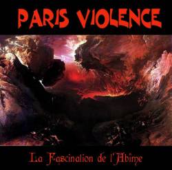 Paris Violence : La Fascination De L'Abîme